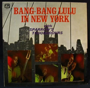 BANG BANG LULU IN NYC with SPARROW'S TROUBADOURS-Calypso Album-TROPICO #RA 2024 - Foto 1 di 3