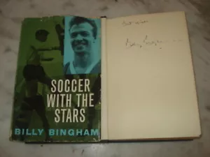 SOCCER WITH THE STARS BILLY BINGHAM SIGNED COPY 1ST EDITION H/B 1962 - Picture 1 of 6