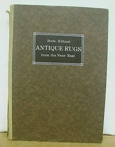 Antique Rugs From The Near East by Wilhelm Bode 1922 Hardcover Revised Edition - Imagen 1 de 1