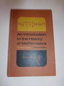 AN INTRODUCTION TO THE HISTORY OF MATHEMATICS" BY HOWARD EVES, HB 1966 B161 - Picture 1 of 6