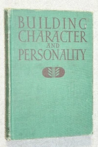 Building Character and Personality by William Wheatley, & Royce Mallory (1936) - Picture 1 of 11