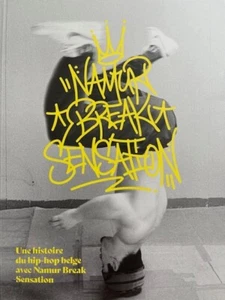 Namur Break Sensation / Histoire du Hip Hop Belge (1/300 copies) / Break Dance - Picture 1 of 12