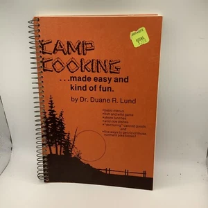 Camp Cooking Made Easy and Kind of Fun Spiral Cookbook Dr Lund 1977 Vintage - Picture 1 of 10