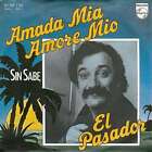 El Pasador - Amada Mia, Amore Mio 7" Single Vinyl Schallplatte 68694
