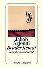 Bruder Kemal: Kayankayas fünfter Fall von Arjouni, Jakob | Buch | Zustand gut