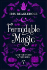 Iris Beaglehole Formidable Magic (Paperback)