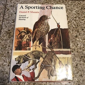 EINE SPORTLICHE CHANCE VON DANIEL P. MANNIX 1967 Ungewöhnliche Methoden Jagd HCDJ - Bild 1 von 2