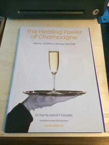 The Healing Power of Champagne: History, Traditions, Biology and Diet 2006 1st H - Picture 1 of 1