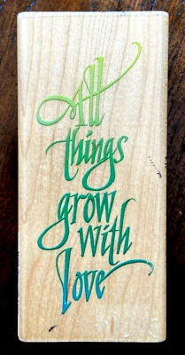 All Things Grow With Love Word Phrase Sentiment Stampendous! Wood Rubber Stamp - Image 1 of 4
