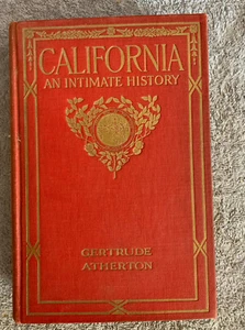 California, An Intimate History,1914, Gertrude Atherton 1st Ed Harper & Brothers - Picture 1 of 6