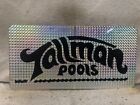 Tallman Pools License Plate Booster Front Tag