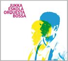 JUKKA,ESKOLA Orquesta Bossa (CD)