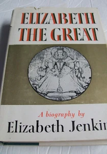 Elizabeth The Great-1958 A Biography By Elizabeth Jenkins-1959 first American ed - Imagen 1 de 5