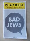 September 2013 - Laura Pels Theatre Playbill - Bad Jews - Tracee Chimo