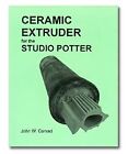 Ceramic Extruder For The Studio Potter By John W Conrad *Excellent Condition*