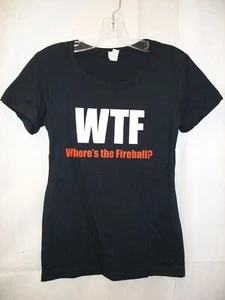 Fireball Cinnamon Whiskey - "WTF" - Promo Slim Fitted Ladies T-Shirt - NEW - Picture 1 of 6