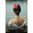 The Headmaster's Wager - Paperback NEW Vincent Lam 2013-05-14