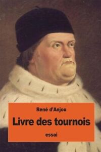 Livre Des Tournois, Taschenbuch von d'Anjou, René, brandneu, kostenloser Versand in t...