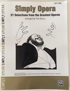 SIMPLY OPERA: 21 SELECTIONS FROM THE GREATEST OPERAS By Tom Gerou Easy Piano NEW - Picture 1 of 3