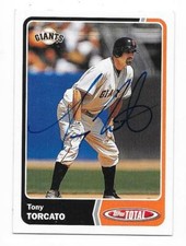 TONY TORCATO 2003 TOPPS TOTAL AUTOGRAPHED SIGNED # 365 GIANTS
