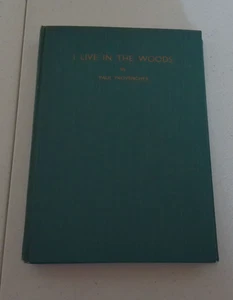 I Live in the Woods by Paul Provencher 1953 hardcover RARE - Imagen 1 de 6