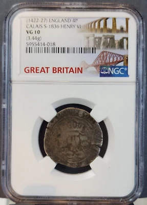 1422-27 ENGLAND SILVER 4 PENCE GROAT CALAIS S-1836 HENRY VI NGC VG 10 SCARCE - Image 1 of 3