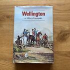 WELLINGTON AS MILITARY COMMANDER - By Michael Glover - 1968 FIRST EDITION HB VGC