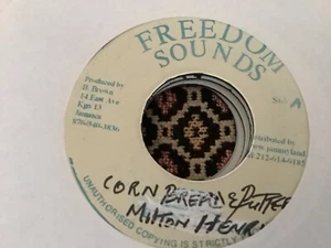 Milton Henry , Corn Bread & Butter ,7” Freedom. - Picture 1 of 2