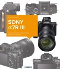 Sony alpha7R III : die neue Dimension fr brillante Bilder im Vollformat / Andre