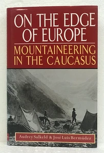 On the Edge of Europe Mountaineering in the Caucasus by Audrey Salkeld HB/DJ - Imagen 1 de 1
