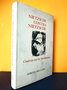 Nietzsche Contra Nietzsche: Creativity and the Anti-Romantic by Del Caro, Adrian - Picture 1 of 2