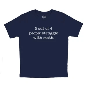 Youth 5 Out Of 4 People Struggle With Math T Shirt Funny Nerdy School Joke Tee - Picture 1 of 7