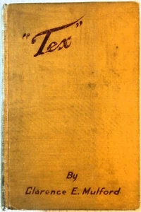 "TEX" - Clarence E. Mulford (Hopalong Cassidy #10) (1922 Hardcover, 1st Ed.) - Picture 1 of 2