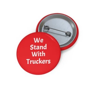 We Stand with Truckers - Custom Pin Buttons - Picture 1 of 3