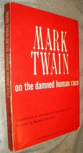 MARK TWAIN ON THE DAMNED HUMAN RACE (1962 1ST AMERICAN CENTURY SERIES ED. SC) - Picture 1 of 4