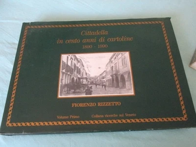 CITTADELLA IN CENTO ANNI DI CARTOLINE 1890-1990 - Immagine 1 di 2