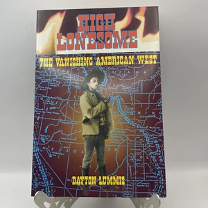 High Lonesome: The Vanishing American West by Dayton Lummis (1994 Paperback) - Picture 1 of 7