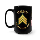 Black Mug 15oz - Army - Sergeant - SGT - Veteran