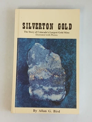 Allan G. Bird SILVERTON GOLD Vintage 1986 Trade Paperback Book Signed Preowned - Image 1 of 4