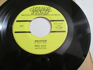 7" Pepe Rico 45 Jealousie / Caminito TICO RECORDS NEAR MINT TOP COPY UNPLAYED?? - Picture 1 of 2