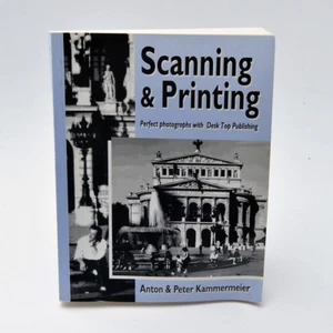 Scanning and Printing : Perfect Pictures with Desktop Publishing by Peter Kammer - Bild 1 von 2