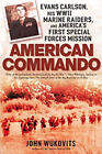 American Commando : Evans Carlson, ses Marine Raiders de la Seconde Guerre mondiale, et A