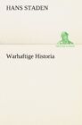 Warhaftige Historia.by Staden  New 9783842493582 Fast Free Shipping<|