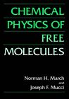 Chemical Physics Of Free Molecules. March, Mucci 9780306442704 Free Shipping<|