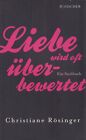 Buch von Christiane Rösinger LIEBE WIRD OFT ÜBERBEWERTET [FISCHER 2012]
