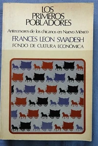 LOS PRIMEROS POBLDORES, ANTECESORES DE LOS CHICANOS NUEVO MEXICO: SWADESH 1977 - Imagen 1 de 6
