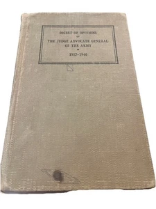 Digest Of Opinions Of The Judge Advocate General Of The Army 1912-1940 - Bild 1 von 5