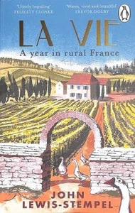 La Vie : A Year in Rural France Paperback John Lewis-Stempel - Picture 1 of 2