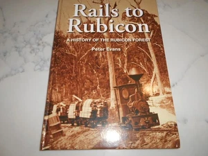 Rails to Rubicon: A History of the Rubicon Forest de Peter Evans. Tren ligero. HC - Imagen 1 de 11