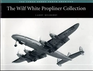 THE WILF WHITE PROPLINER COLLECTION by LARRY MILBERRY (Signed) - NEW - Picture 1 of 2